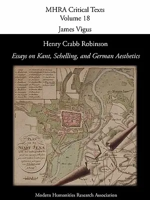 Henry Crabb Robinson, 'Ensayos sobre Kant, Schelling y la estética alemana' - Henry Crabb Robinson, 'Essays on Kant, Schelling, and German Aesthetics'