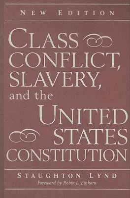 El conflicto de clases, la esclavitud y la Constitución de Estados Unidos - Class Conflict, Slavery, and the United States Constitution