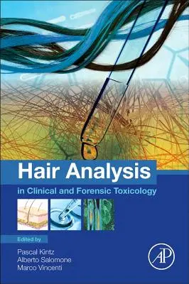 Análisis capilares en toxicología clínica y forense - Hair Analysis in Clinical and Forensic Toxicology