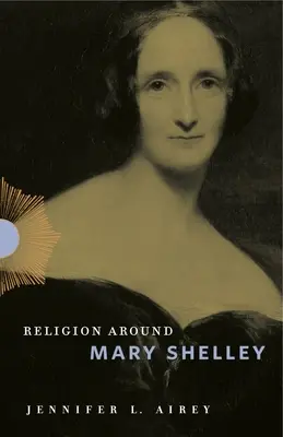 La religión en torno a Mary Shelley - Religion Around Mary Shelley