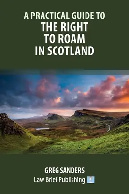 Guía práctica del derecho a circular por Escocia - A Practical Guide to the Right to Roam in Scotland