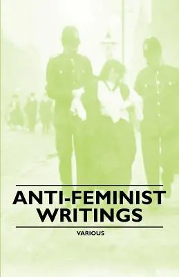 Escritos antifeministas - Anti-Feminist Writings