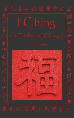 I Ching: O, el Libro de los Cambios - I Ching: Or, the Book of Changes