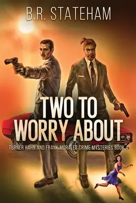 Dos por las que preocuparse - Two to Worry About