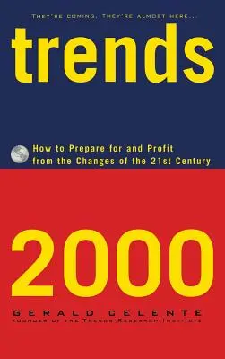 Tendencias 2000: Cómo prepararse y sacar provecho de los cambios del siglo XXI - Trends 2000: How to Prepare for and Profit from the Changes of the 21st Century