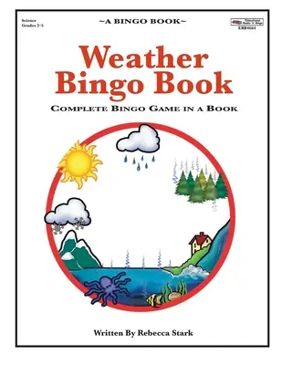 Libro de Bingo del Tiempo: Juego de Bingo Completo en un Libro - Weather Bingo Book: Complete Bingo Game In A Book