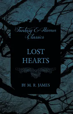 Corazones perdidos (Clásicos de fantasía y terror) - Lost Hearts (Fantasy and Horror Classics)