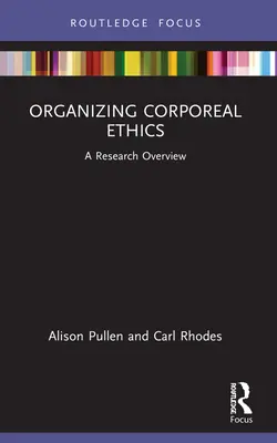 Organizar la ética corporal: Una visión general de la investigación - Organizing Corporeal Ethics: A Research Overview