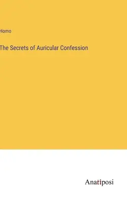 Los secretos de la confesión auricular - The Secrets of Auricular Confession