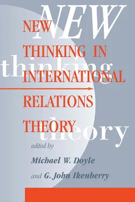 Nuevo pensamiento en la teoría de las relaciones internacionales - New Thinking In International Relations Theory