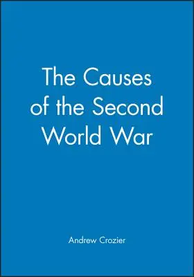 Las causas de la Segunda Guerra Mundial - The Causes of the Second World War