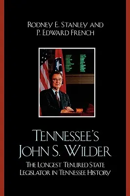 John Wilder de Tennessee: El legislador estatal con más antigüedad en la historia de Tennessee - Tennessee's John Wilder: The Longest Tenured State Legislator in Tennessee History
