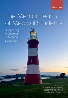 La salud mental de los estudiantes de medicina: Apoyar el bienestar en la educación médica - The Mental Health of Medical Students: Supporting Wellbeing in Medical Education