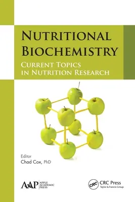 Bioquímica Nutricional: Temas actuales en la investigación de la nutrición - Nutritional Biochemistry: Current Topics in Nutrition Research