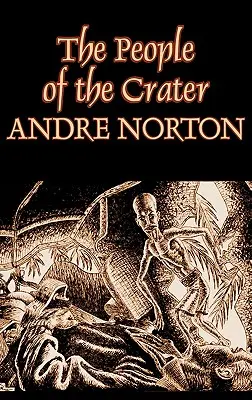 The People of the Crater de Andre Norton, Ciencia Ficción, Fantasía - The People of the Crater by Andre Norton, Science Fiction, Fantasy