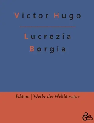 Lucrecia Borgia - Lucrezia Borgia