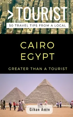 Más que un turista - El Cairo, Egipto: 50 consejos de viaje de un lugareño - Greater Than a Tourist- Cairo Egypt: 50 Travel Tips From a Local