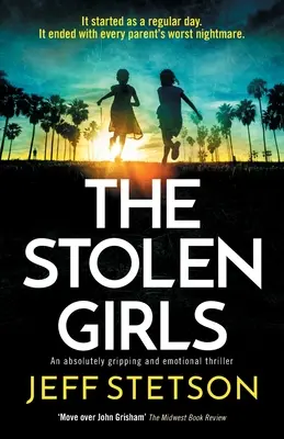 Las chicas robadas Un thriller absolutamente apasionante y emotivo - The Stolen Girls: An absolutely gripping and emotional thriller