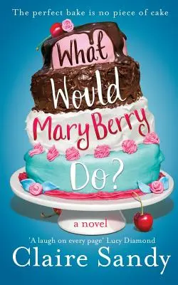 ¿Qué haría Mary Berry? - What Would Mary Berry Do?