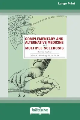 Medicina complementaria y alternativa y esclerosis múltiple, 2ª edición [Standard Large Print 16 Pt Edition]. - Complementary and Alternative Medicine and Multiple Sclerosis, 2nd Edition [Standard Large Print 16 Pt Edition]