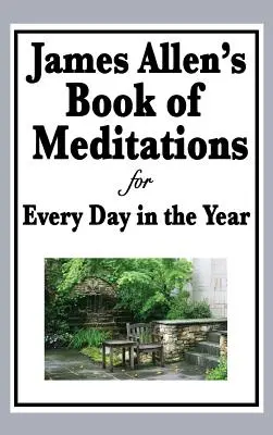 Libro de meditaciones de James Allen para cada día del año - James Allen's Book of Meditations for Every Day in the Year