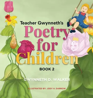 Poesía para niños de la profesora Gwynneth: Libro 2 - Teacher Gwynneth's Poetry for Children: Book 2