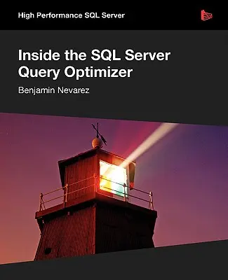 Dentro del Optimizador de Consultas de SQL Server - Inside the SQL Server Query Optimizer