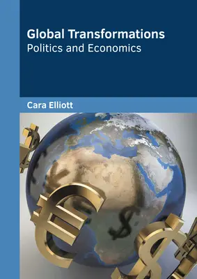 Transformaciones globales: Política y economía - Global Transformations: Politics and Economics