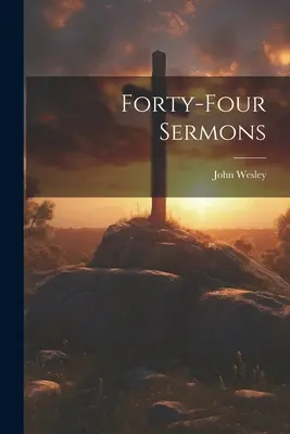 Cuarenta y cuatro sermones - Forty-four Sermons