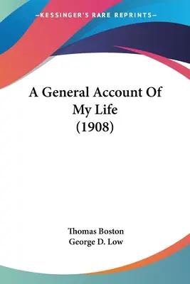 Un relato general de mi vida (1908) - A General Account Of My Life (1908)