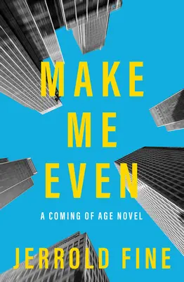 Make Me Even: Una novela sobre la mayoría de edad - Make Me Even: A Coming of Age Novel