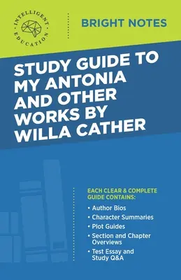 Guía de estudio de Mi Antonia y otras obras de Willa Cather - Study Guide to My Antonia and Other Works by Willa Cather