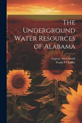 Los recursos hídricos subterráneos de Alabama - The Underground Water Resources of Alabama