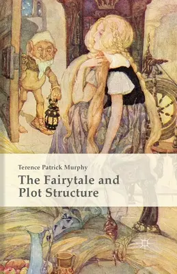 El cuento de hadas y la estructura de la trama - The Fairytale and Plot Structure