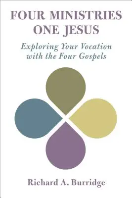 Cuatro ministerios, un solo Jesús: Explorando tu vocación con los cuatro evangelios - Four Ministries, One Jesus: Exploring Your Vocation with the Four Gospels