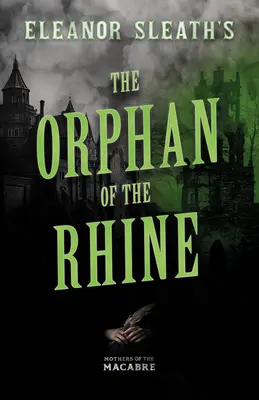La huérfana del Rin, de Eleanor Sleath - Eleanor Sleath's The Orphan of the Rhine