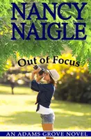 Fuera de foco: Una novela de Adams Grove - Out of Focus: An Adams Grove Novel