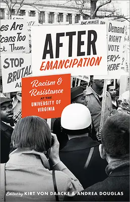 Después de la emancipación: Racismo y resistencia en la Universidad de Virginia - After Emancipation: Racism and Resistance at the University of Virginia