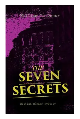 LOS SIETE SECRETOS (Asesinato y misterio británico): Whodunit Classic - THE SEVEN SECRETS (British Murder Mystery): Whodunit Classic