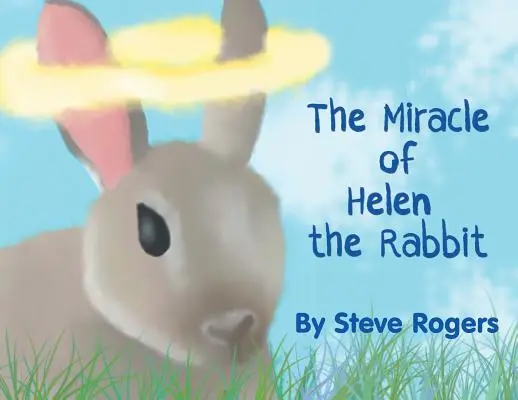 El milagro del conejo Helen - The Miracle of Helen the Rabbit