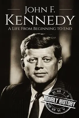 John F. Kennedy: Una vida de principio a fin - John F. Kennedy: A Life From Beginning to End