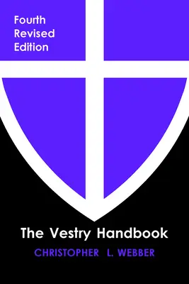 Manual de la junta parroquial, cuarta edición - The Vestry Handbook, Fourth Edition