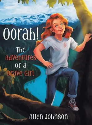 ¡Oorah! Las aventuras de una niña valiente - Oorah!: The Adventures of a Brave Girl