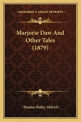 Marjorie Daw y otros cuentos (1879) - Marjorie Daw And Other Tales (1879)