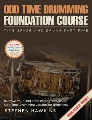 Odd Time Drumming Foundation: Mejore su interpretación de los tiempos impares con estas lecciones de batería de tiempos impares para principiantes - Odd Time Drumming Foundation: Improve Your Odd-Time Playing with These Odd-Time Drumming Lessons for Beginners