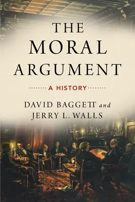 El argumento moral: Historia - The Moral Argument: A History