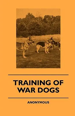 Adiestramiento de perros de guerra - Training Of War Dogs