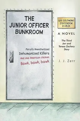 El camarote de los oficiales subalternos: La tercera historia de Jon y Teresa Zachery - The Junior Officer Bunkroom: The Third Jon and Teresa Zachery Story