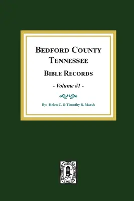 Registros Bíblicos del Condado de Bedford, Tennessee: Tomo #1 - Bedford County, Tennessee Bible Records: Volume #1