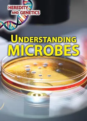 Comprender los microbios - Understanding Microbes